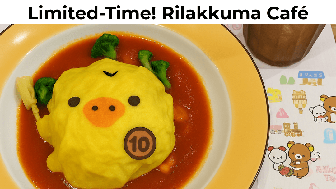Cute Kiiroitori-shaped omurice at the limited-time Rilakkuma Café in Osaka, a popular character café in Japan