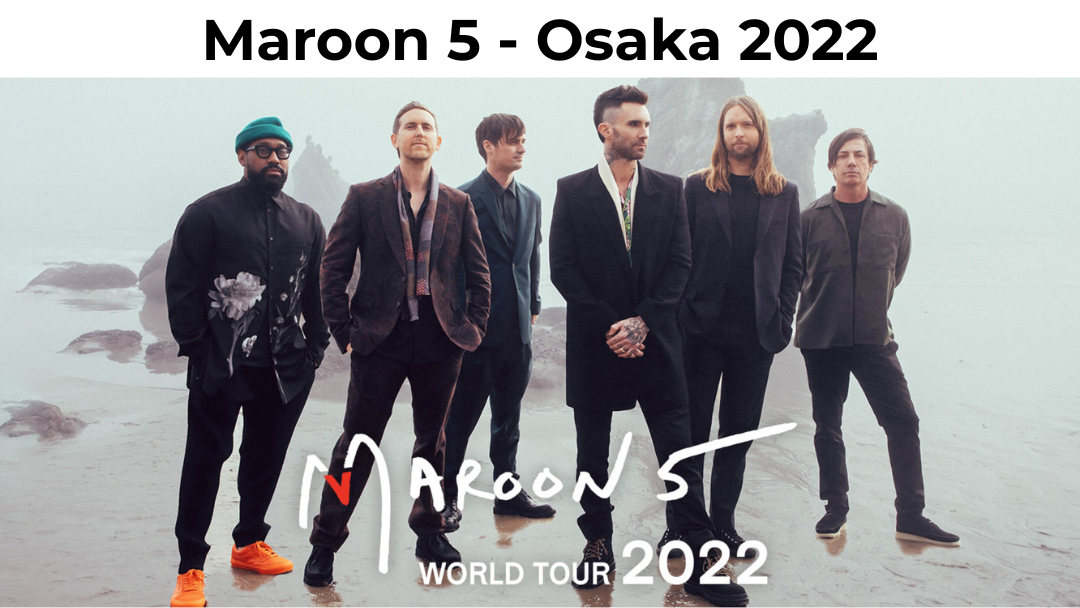 Maroon 5 wolrld tour 2022 Osaka Dome concert poster